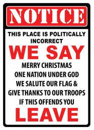 NOTICE Politically Incorrect